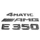 "E350" + "4MATIC" + "AMG" Chrome Raised Letter Emblem For Rear Trunk Lid Fits Mercedes E Class