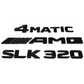 "SLK320" + "4MATIC" + "AMG" Gloss Black Raised Letter Emblem For Rear Trunk Lid Fits Mercedes SLK
